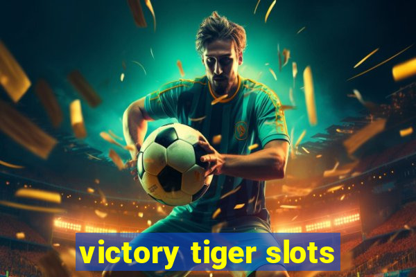 victory tiger slots